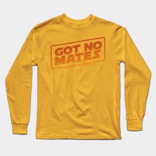 Got No Mates: A Weekly Planet Story Long Sleeve T-Shirt